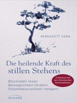 cover image of Die heilende Kraft des stillen Stehens